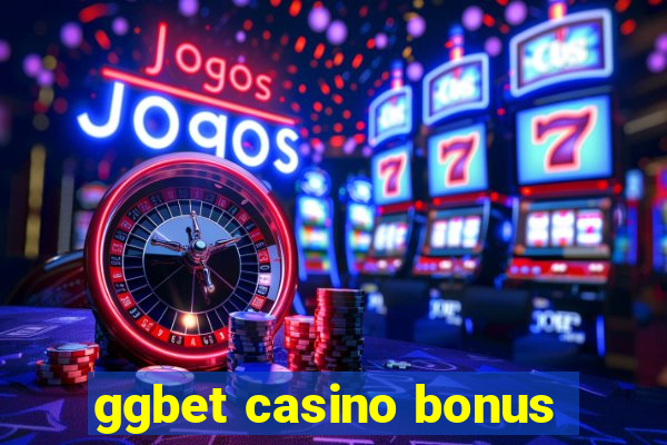 ggbet casino bonus