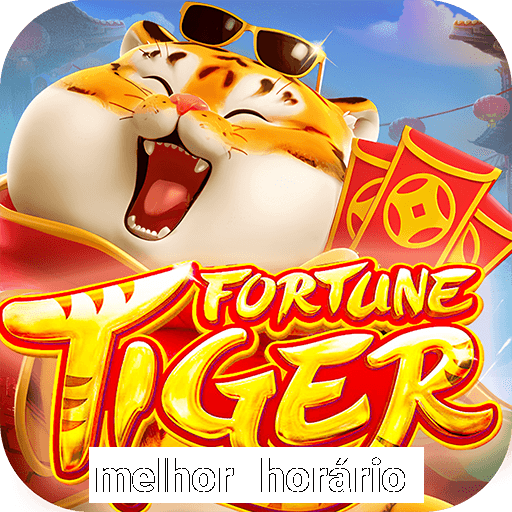 melhor horário para jogar fortune tiger de tarde