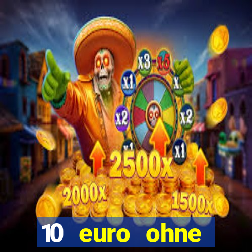 10 euro ohne einzahlung casino 2020