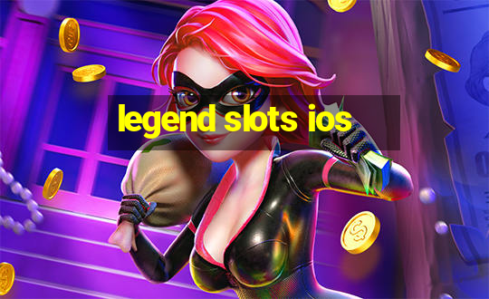 legend slots ios