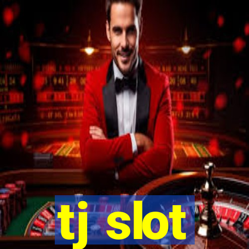 tj slot