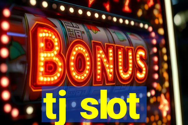 tj slot