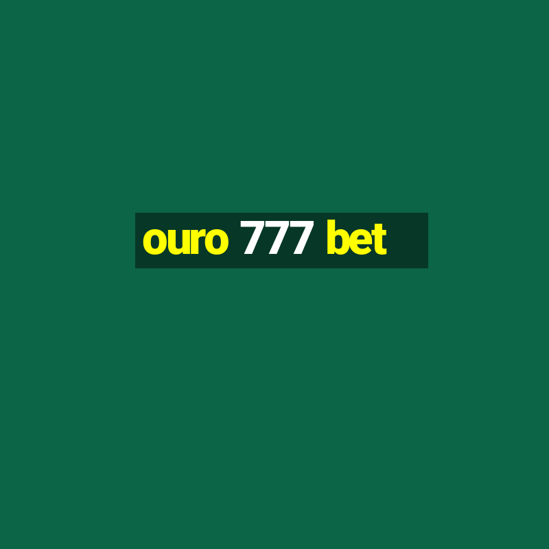 ouro 777 bet