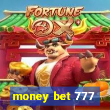 money bet 777