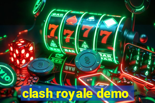 clash royale demo