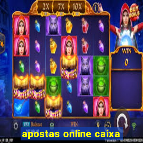 apostas online caixa