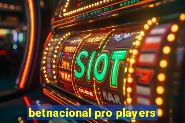 betnacional pro players