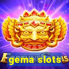 gema slots