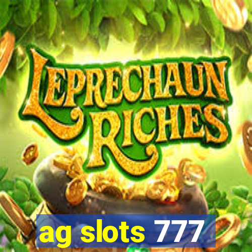 ag slots 777