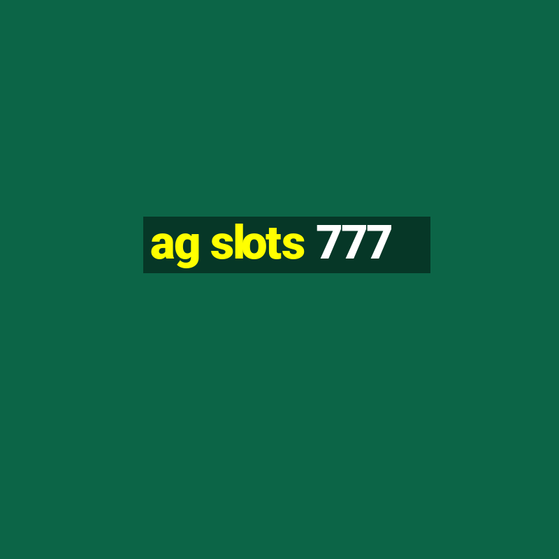 ag slots 777