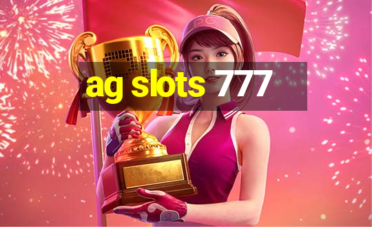 ag slots 777