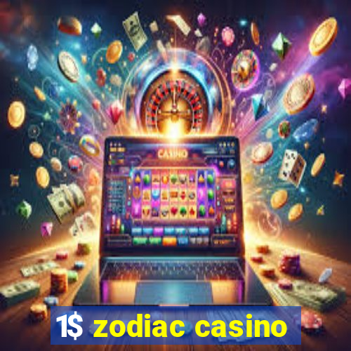 1$ zodiac casino