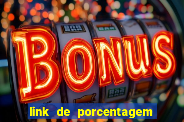 link de porcentagem de jogos slots