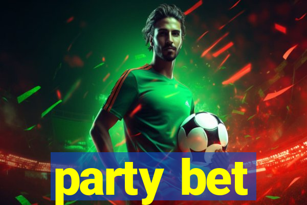 party bet