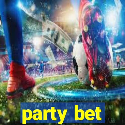 party bet