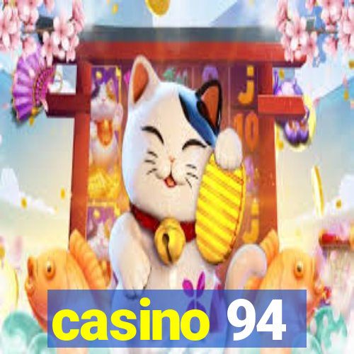 casino 94