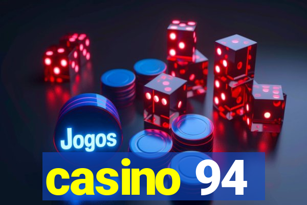 casino 94