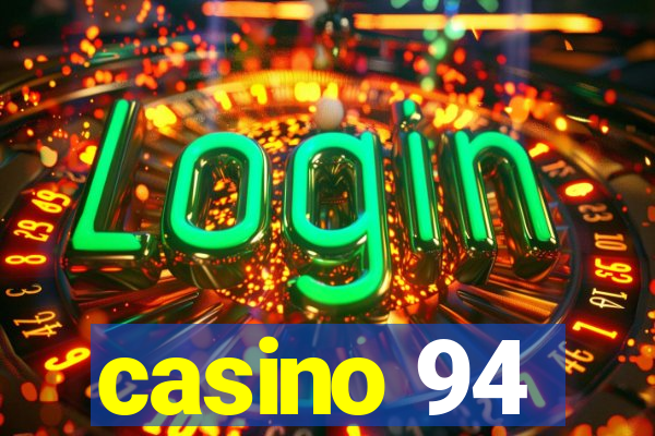 casino 94