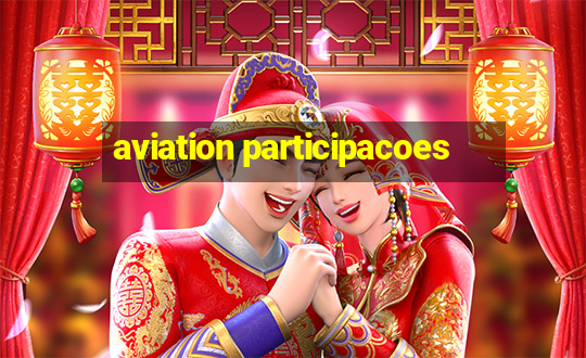 aviation participacoes