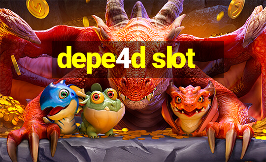 depe4d slot