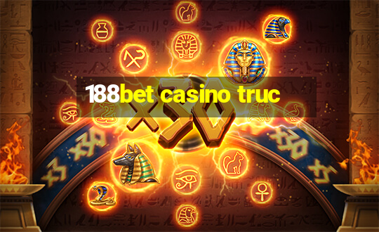 188bet casino truc