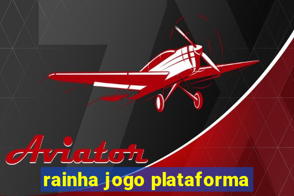 rainha jogo plataforma