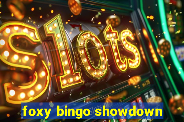 foxy bingo showdown