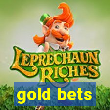 gold bets