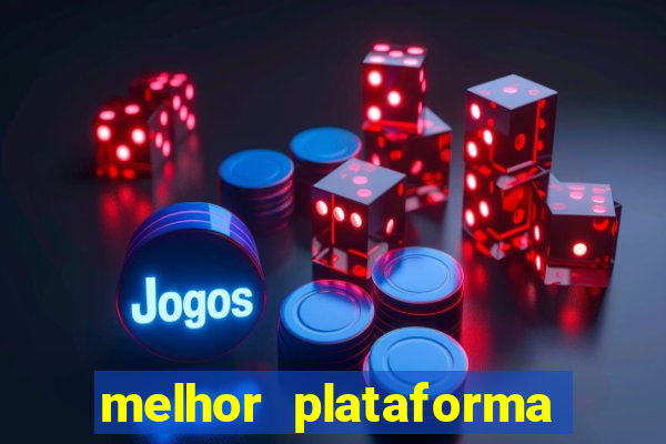 melhor plataforma de jogos para ganhar dinheiro