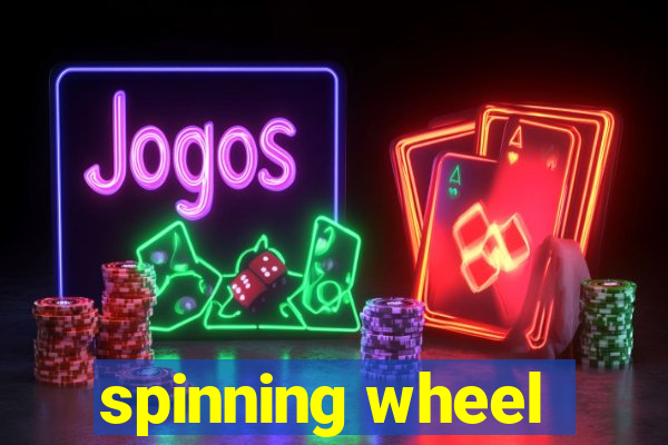 spinning wheel