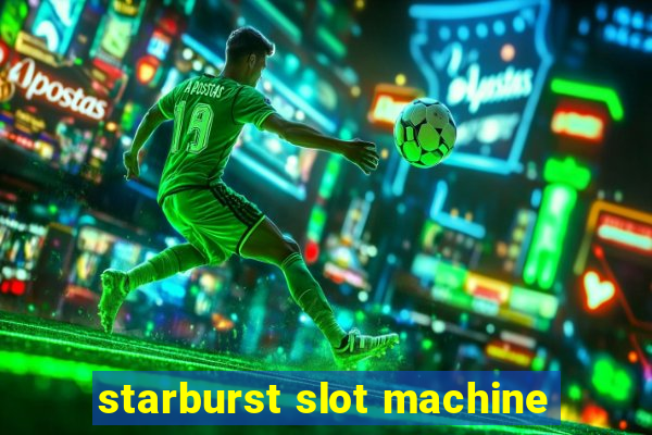 starburst slot machine