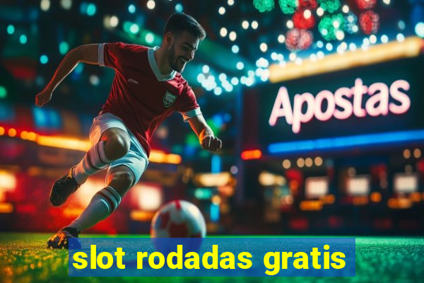 slot rodadas gratis