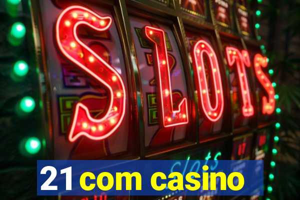 21 com casino