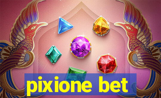 pixione bet