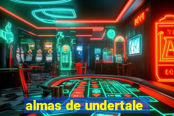 almas de undertale