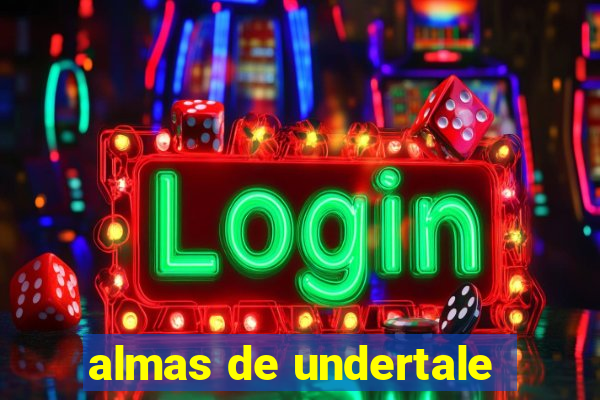 almas de undertale