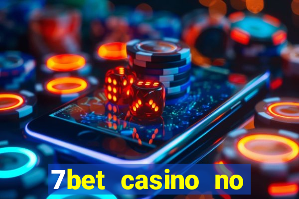 7bet casino no deposit bonus