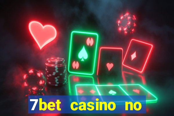 7bet casino no deposit bonus