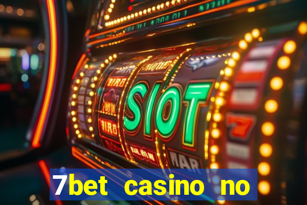 7bet casino no deposit bonus