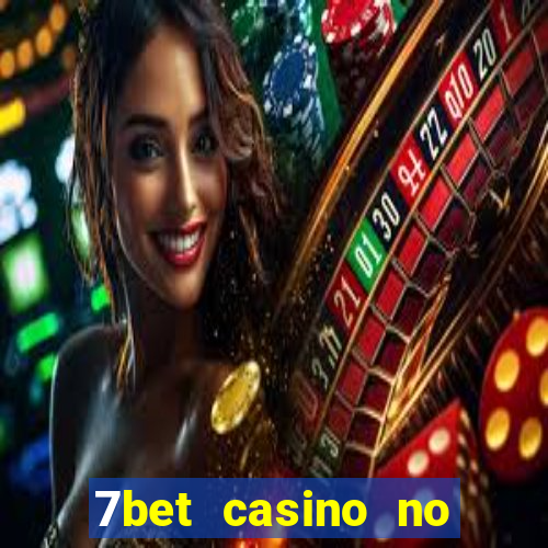 7bet casino no deposit bonus