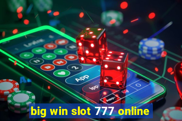 big win slot 777 online