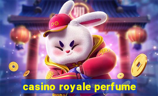 casino royale perfume