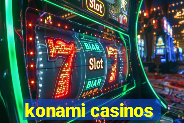 konami casinos