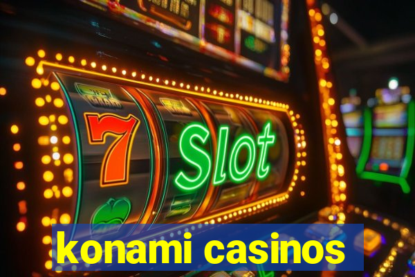 konami casinos