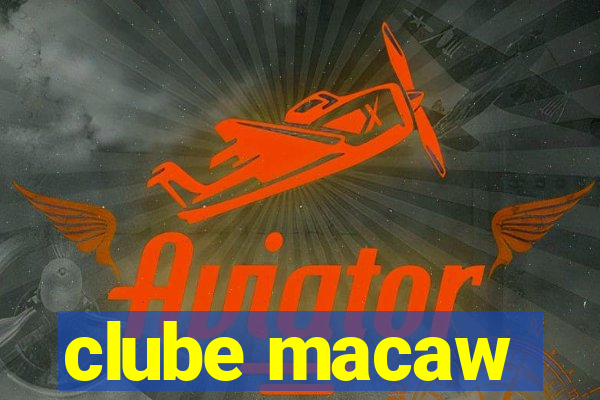 clube macaw