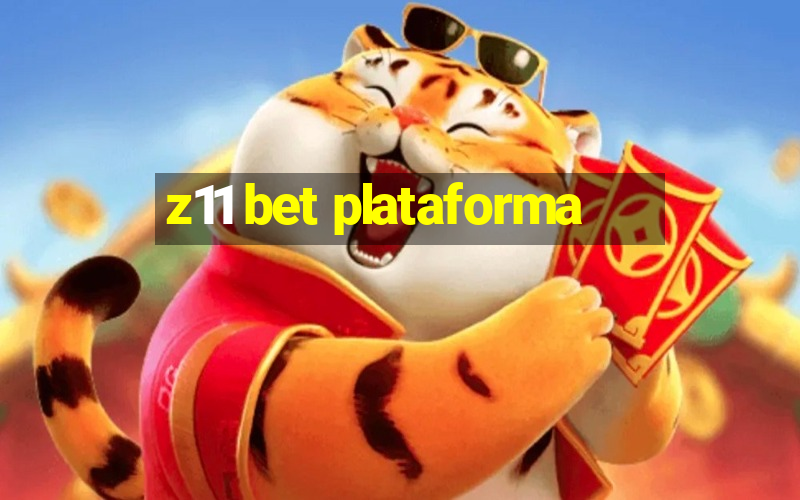 z11 bet plataforma