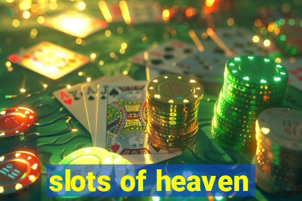 slots of heaven