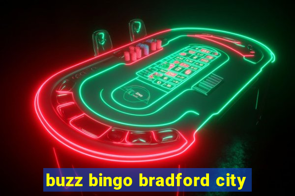 buzz bingo bradford city