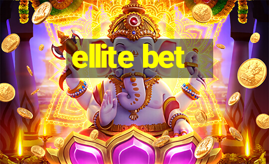 ellite bet