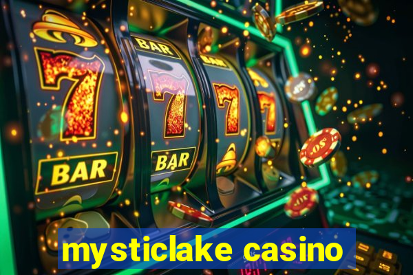 mysticlake casino